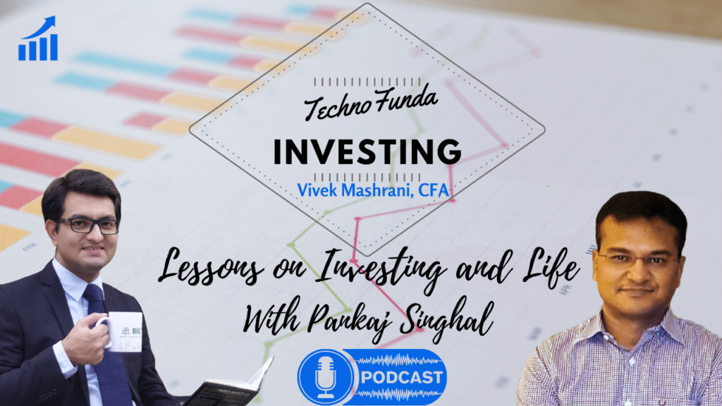 Podcast of Lessons on Investing and Life with Pankaj Singhal AnyBodyCanFly
