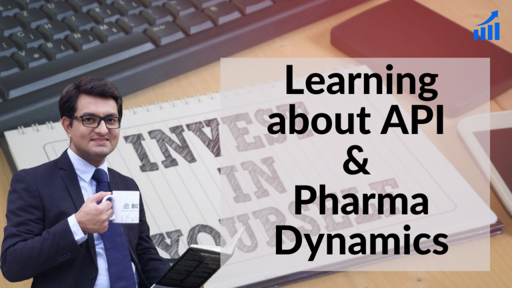 Learn About API and Indian Pharma Dynamics